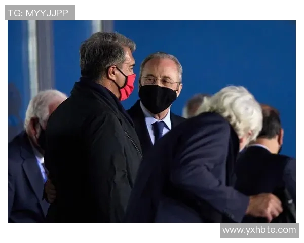 皇马巴萨联合发声坚决反对欧超联赛计划流产维护足球传统价值